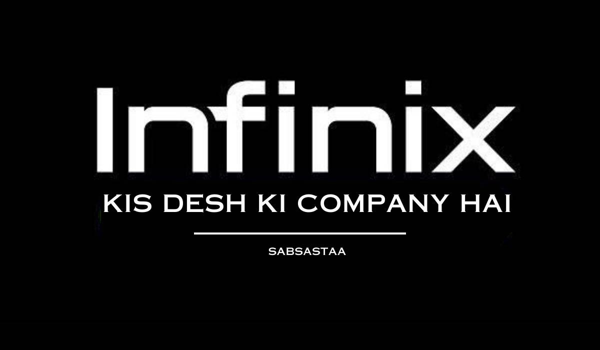 Infinix किस देश की कंपनी है | Infinix Company Belongs To Which Country
